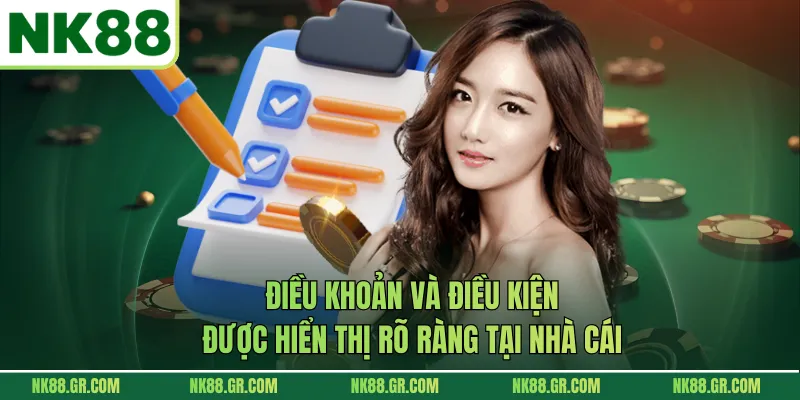 Điều khoản và điều kiện được hiển thị rõ ràng tại nhà cái