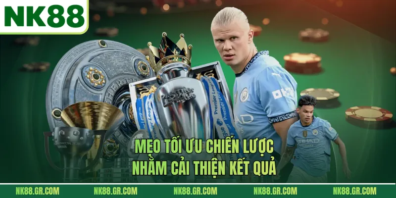 Mẹo tối ưu chiến lược nhằm cải thiện kết quả