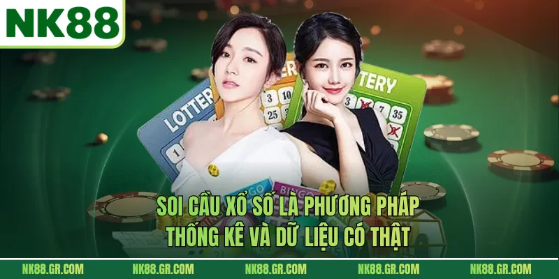 Soi cầu xổ số là phương pháp thống kê và dữ liệu có thật